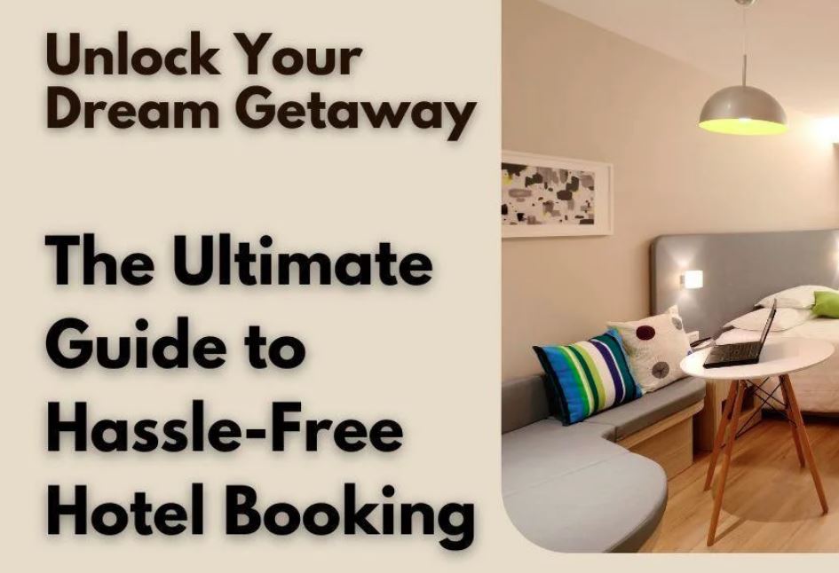 The Ultimate Guide to Booking Hotels